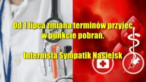 Od 1 lipca zmiana terminów przyjęć w punkcie pobrań. Internista Sympatik Nasielsk