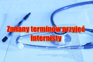Zmiany terminów przyjęć Internisty