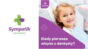 Kiedy z dzieckiem do dentysty?