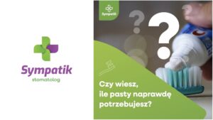 Czy wiesz, ile pasty naprawdę potrzebujesz?
