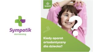 Kiedy aparat ortodontyczny dla dziecka ?