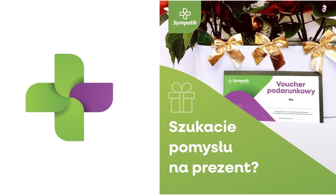 Wyjątkowy prezent na Święta – Voucher Zdrowia w Sympatik Nasielsk