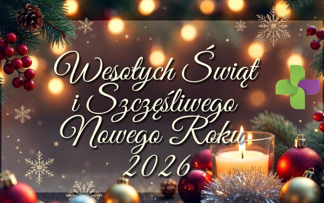 Zdrowych i Spokojnych Świąt z Ośrodkiem Zdrowia Sympatik! Życzenia na Boże Narodzenie i Nowy Rok 2026