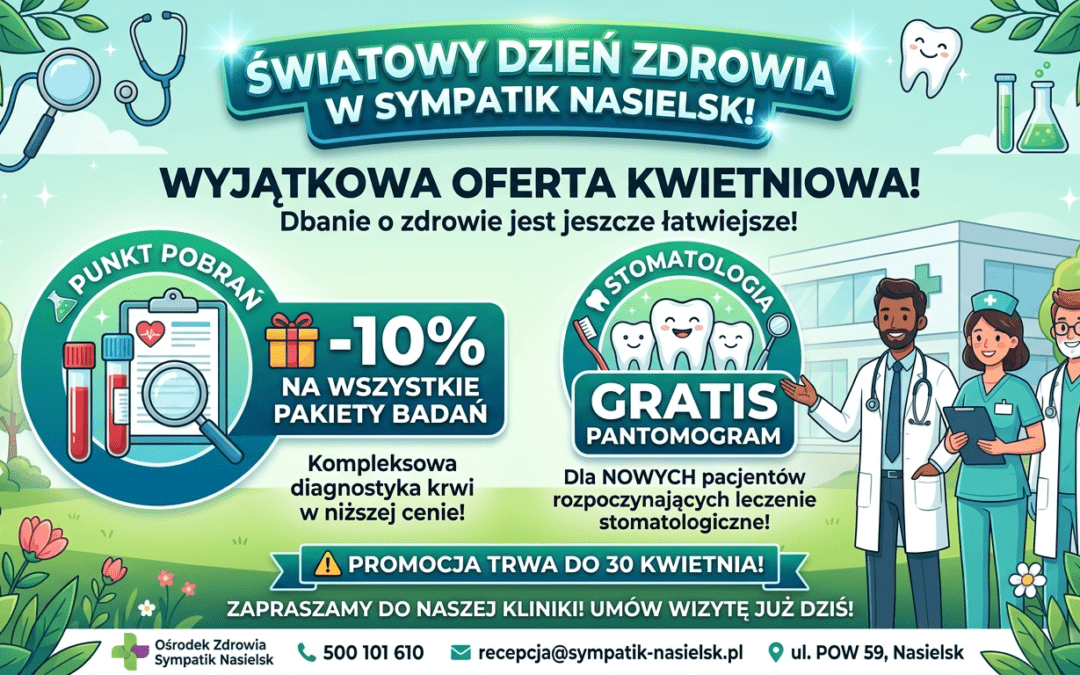 Światowy Dzień Zdrowia w Sympatik Nasielsk – Promocje w kwietniu