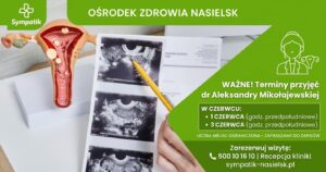 Dr Aleksandra Mikołajewska w Sympatik Nasielsk – Przyjęcia w Czerwcu