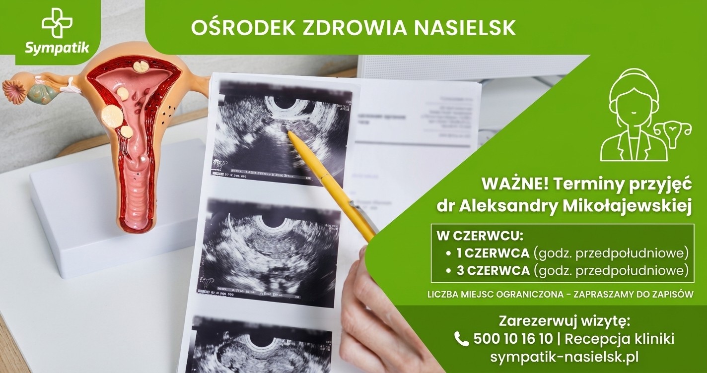 Dr Aleksandra Mikołajewska w Sympatik Nasielsk – Przyjęcia w Czerwcu