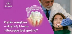 Płytka nazębna – dlaczego jest groźna? Dowiedz się, jak chronić zęby!