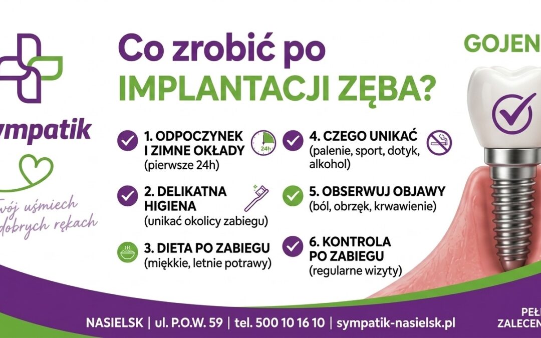 Zalecenia po implantacji zęba – Jak dbać o nowy uśmiech