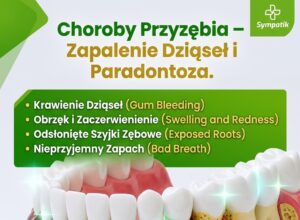 Choroby przyzębia – objawy i leczenie | Sympatik Nasielsk