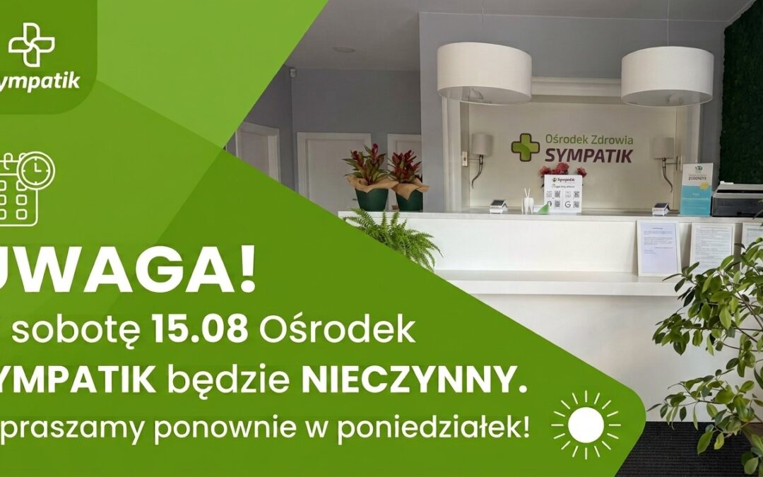 Godziny pracy Ośrodka Zdrowia Sympatik w weekend (15 sierpnia)