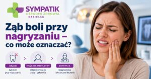 Ząb boli przy nagryzaniu – co może oznaczać?