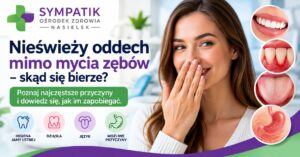 Nieświeży oddech mimo mycia zębów – skąd się bierze?